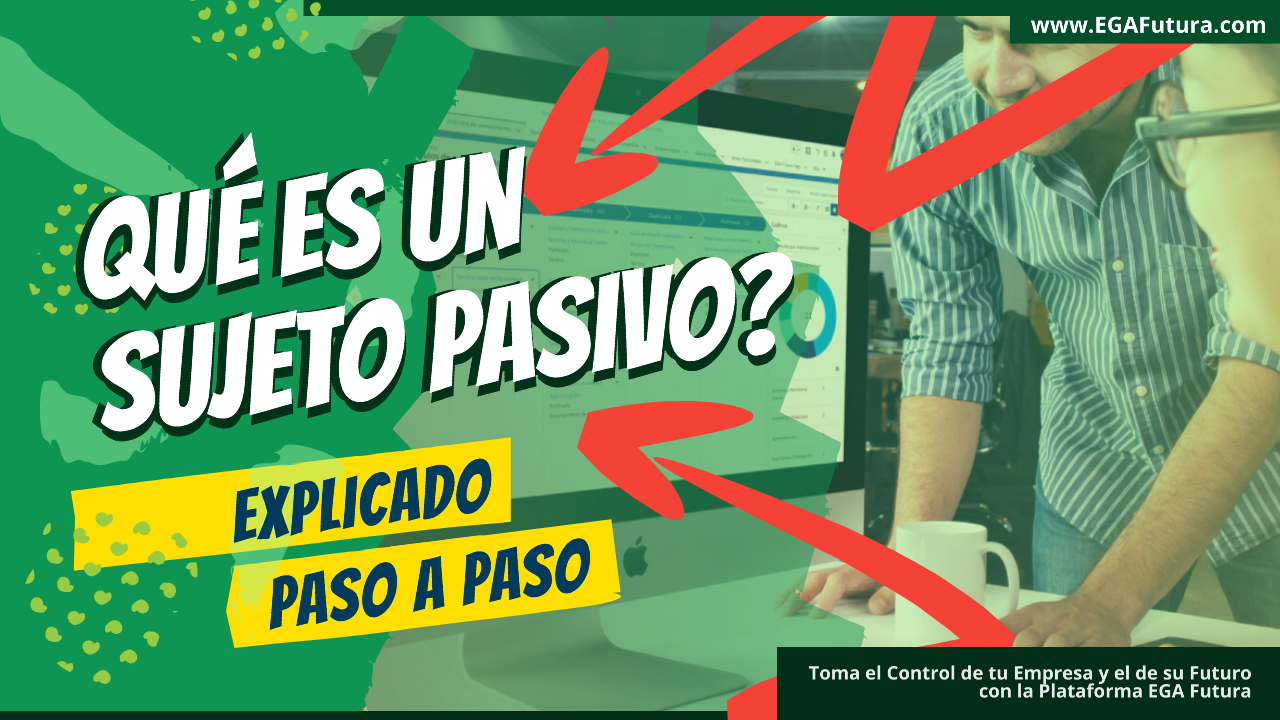 📚 ¿Qué es un Sujeto pasivo? » Glosario [Término estándar]